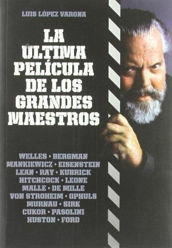 Libro - Última Película De Los Grandes Maestros, López Varon