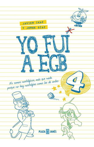 Libro: Yo Fui A Egb 4. Díaz, Jorge#ikaz, Javier. Plaza & Jan