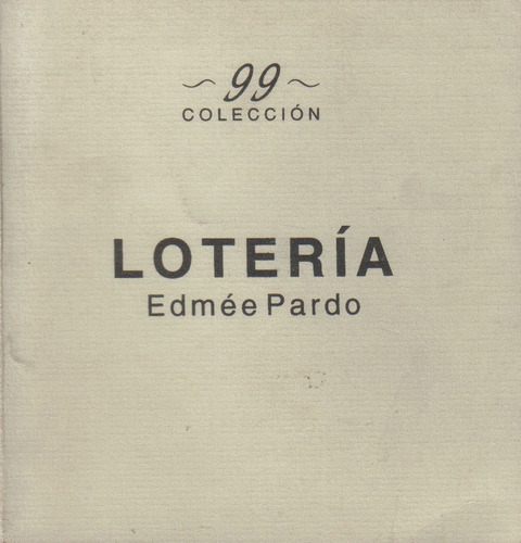 Lotería   /   Edmée Pardo