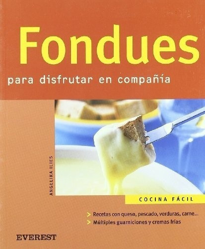 Fondues - Ilies, Angelika, De Ilies, Angelika. Editorial Everest En Español