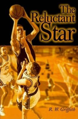 The Reluctant Star - Rodger W Griffeth (paperback)