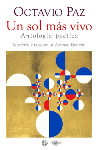 Un sol más vivo: antologia poética, de Paz, Octavio. Serie Bolsillo Era Editorial Ediciones Era, tapa blanda en español, 2014