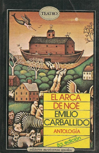 Libro El Arca De Noe De Emilio Carballido