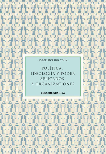 Politica, Ideologia Y Poder Aplicados A Organizaciones - Es