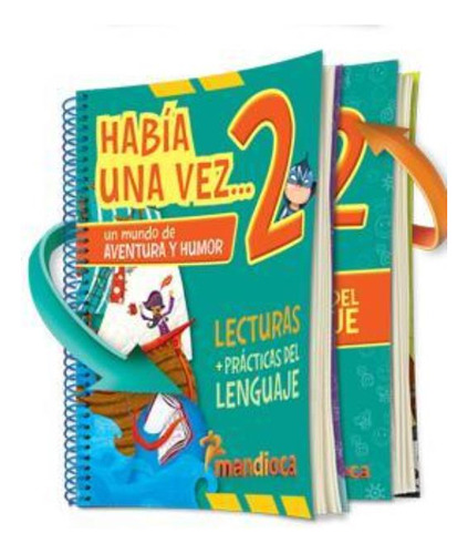 Habia Una Vez 2 Practicas Del Lenguaje + Lecturas, de VV. AA.., vol. 2. Editorial Estación Mandioca, tapa blanda, edición última edición en español, 2015