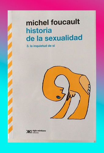 Historia De La Sexualidad N3 La Inquietud De Si