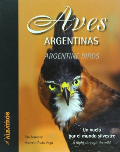 Aves Argentinas Bilingue - Narosky Y Ruda Vega - Albatros