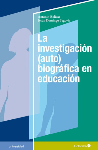 La Investigaciãâ³n (auto)biogrãâ¡fica En Educaciãâ³n, De Bolívar Botia, Antonio. Editorial Octaedro, S.l., Tapa Blanda En Español