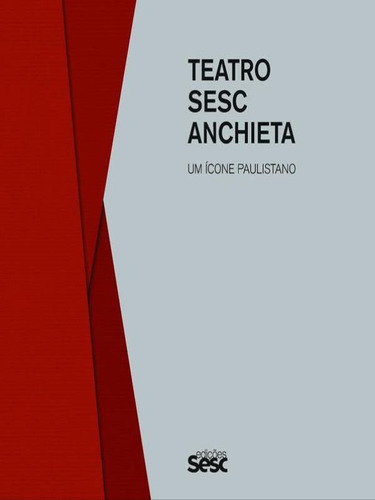 Teatro Sesc Anchieta, De Fernandes, Silvia. Editora Sesc Sp, Capa Mole, Edição 1ª Edição - 2018 Em Inglês