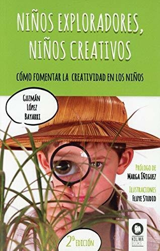 Ni  Os Exploradores  Ni  Os Creativos, De Lopez Bayarri  Guzman. Editorial Kolima En Español