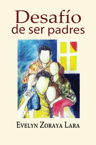 Libro: Desafío De Ser Padres (spanish Edition)
