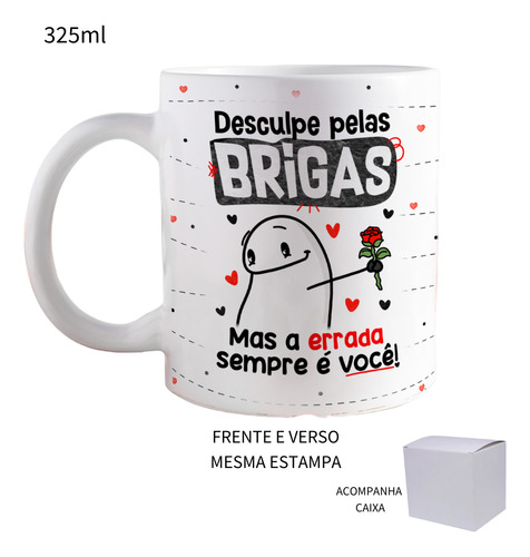 Caneca 325ml Flork Dia Dos Namorados Desculpas Pelas Brigas