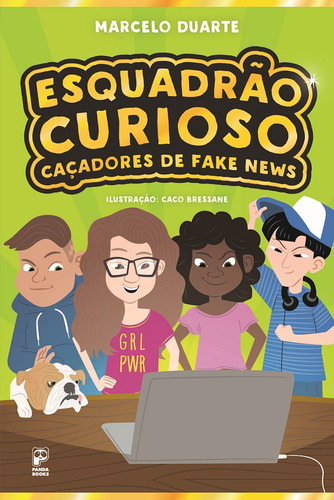 Esquadrão Curioso: Caçadores de fake news, de Duarte, Marcelo. Editora Original Ltda., capa mole em português, 2018