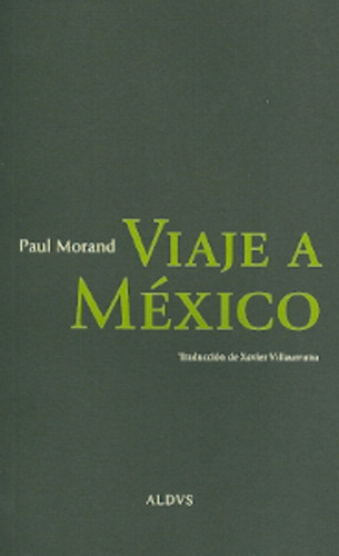 Viaje A Mãâxico, De Paul Morand. Editorial Aldus, Tapa Blanda En Español