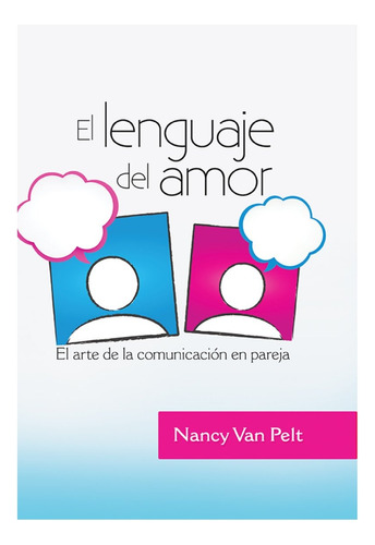 Libro El Lenguaje Del Amor Nancy Van Pelt