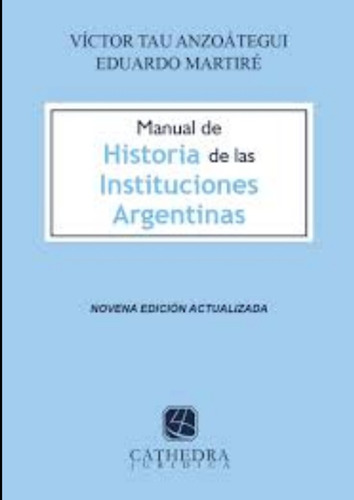 Manual De Historia De Las Instituciones Argentinas