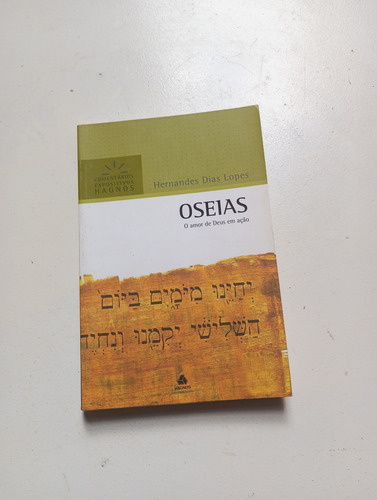 Livro: Oséias - Hernandes Dias Lopes (2010) (Usado)