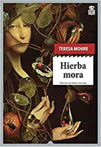 Hierba Mora- Moure Pereiro,teresa- Hoja De Lata Editorial