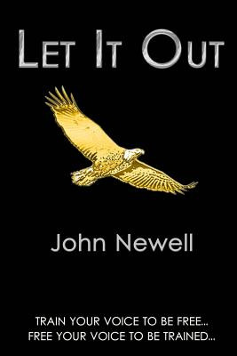 Libro Let It Out: Train Your Voice To Be Free. Free Your ...