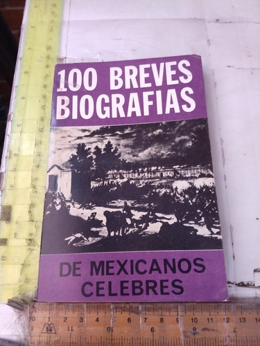 100 Breves Biografías De Mexicanos Célebres Lotería Nacional