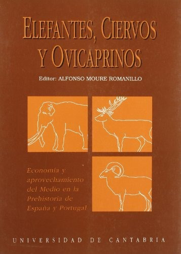 Elefantes, Ciervos Y Ovicaprinos: Economía Y Aprovechamiento