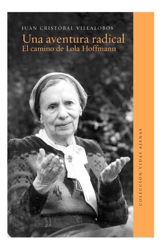 Una Aventura Radical.  El Camino De Lola Hoffman - Juan Cri