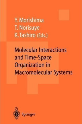 Molecular Interactions And Time-space Organization In Mac...