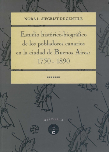 Estudio Historico Biografico De Los Pobladores Canarios E...