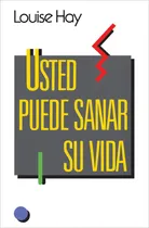 Comprar Usted Puede Sanar Su Vida - Louise Hay - Libro Nuevo