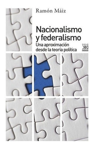 Nacionalismo Y Federalismo - Ramon Maiz