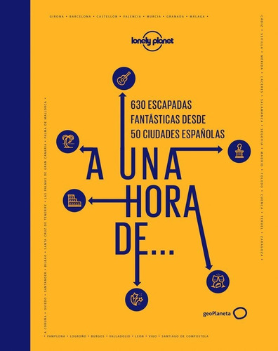 A Una Hora De..., De Aa. Vv.. Editorial Geoplaneta, Tapa Dura En Español