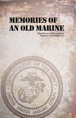 Libro Memories Of An Old Marine - Moore Usmc Retired, Paul
