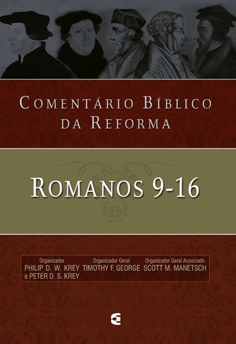 Comentário Bíblico Da Reforma Romanos 9-16 - Cultura Cristã