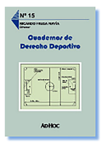 Cuadernos De Derecho Deportivo. Nº 15 - Frega Navia, Ricardo