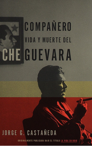 Libro Compañero: Vida Y Muerte Del Che Guevara Lbm1