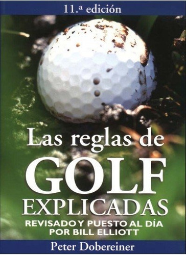 Las Reglas De Golf Explicadas, De Dobereiner, P.. Editorial Omega, Tapa Blanda En Español
