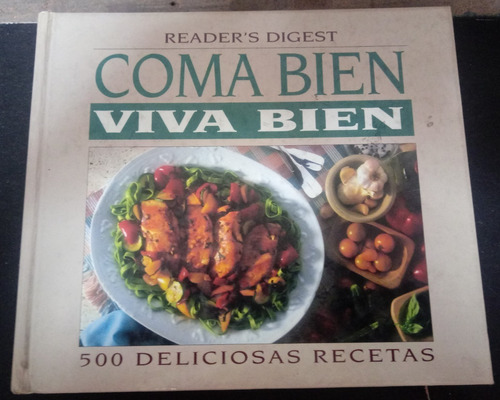 Reader´s Digest 500 Deliciosas Recetas Coma Bien Viva Bien 