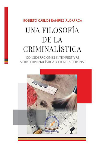 Una Filosofia De La Criminalistica