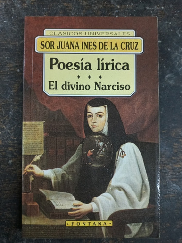 Poesia Lirica / Divino Narciso * Sor Juana Ines De La Cruz *