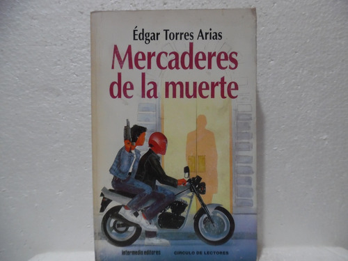 Mercaderes De La Muerte / Èdgar Torres / Circulo De Lectores