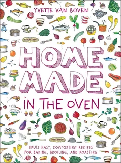Libro: Home Made In The Oven: Truly Easy, Comforting Recipes