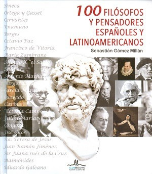 100 Filosofos Españoles Latinoamericanos - Gamez - Ilusbook