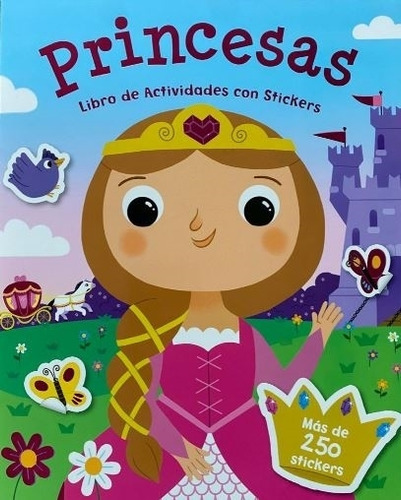 Princesas - Libro De Actividades Con Stickers - + De 250 Stickers, De No Aplica. Editorial Grado Cinco, Tapa Blanda En Español, 2023
