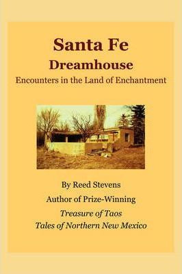 Libro Santa Fe Dreamhouse : Encounters In The Land Of Enc...