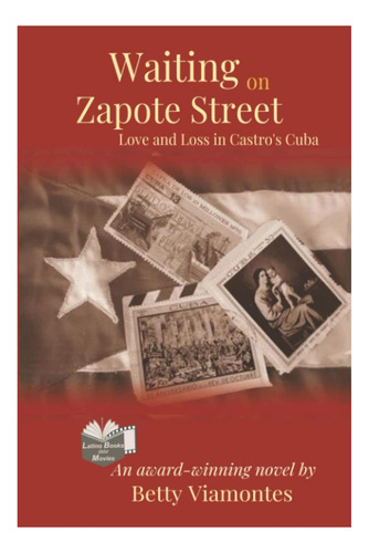 Libro: Esperando En La Calle Zapote: Amor Y Pérdida En Castr