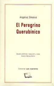 Angelus Silesius - El Peregrino Querubinico