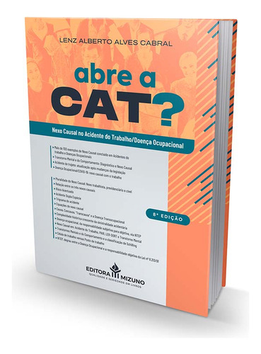 Abre A Cat? Nexo Causal No Acidente Do Trabalho/doença Ocupacional 8ª Edição, De Cabral, Lenz Alberto Alves., Vol. 1. Editorial Editora Mizuno, Capa Mole, Edição 8 Em Português, 2025