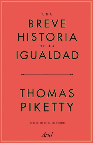 Una Breve Historia De La Igualdad - Thomas Piketty