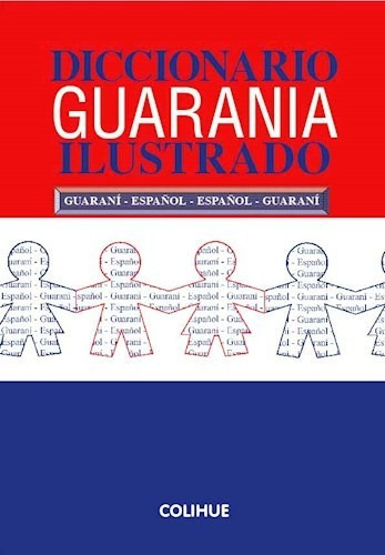 Libro Diccionario Guarania Ilustrado Guarani - Espa/ol De Fe