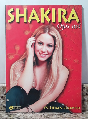 Libro Shakira Ojos Asi - Esteban Reynoso *